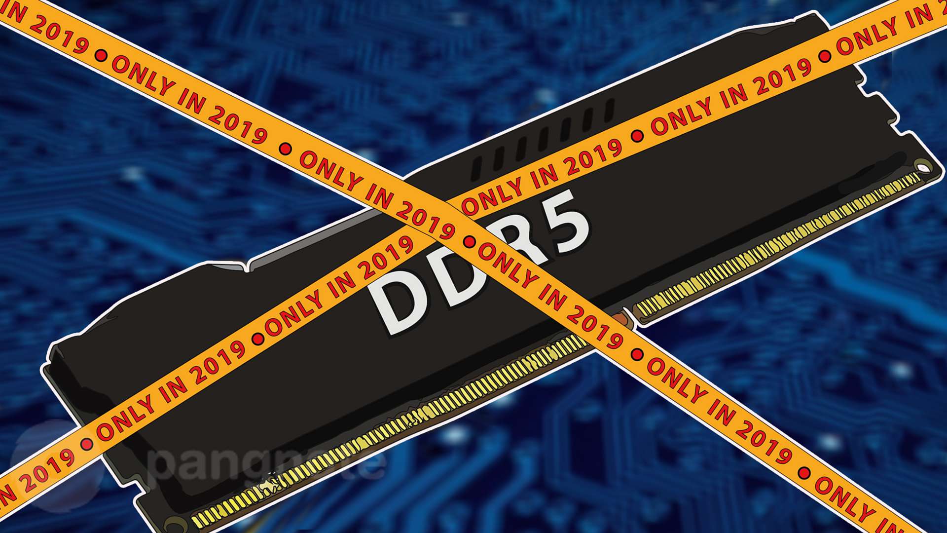 The DDR5 standard is likely to be only in 2019